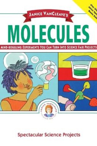 Cover of Janice VanCleave's Molecules