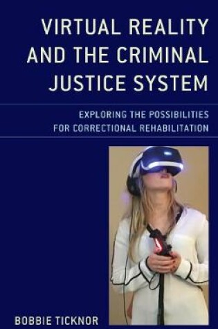 Cover of Virtual Reality and the Criminal Justice System