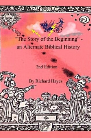 Cover of "The Story of the Beginning" - an Alternate Biblical History