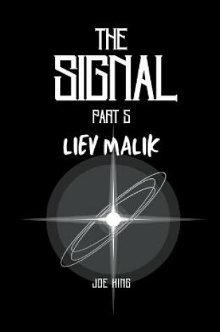 Cover of The Signal part 5. Liev Malik.