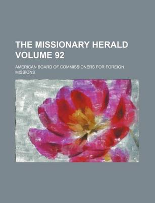 Book cover for The Missionary Herald Volume 92