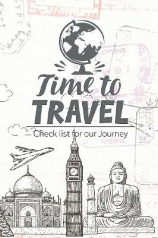 Cover of Time to travel checklist for our journey