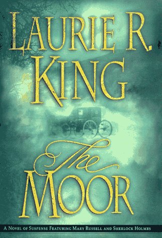 The Moor: a Mary Russell Novel by Laurie R King