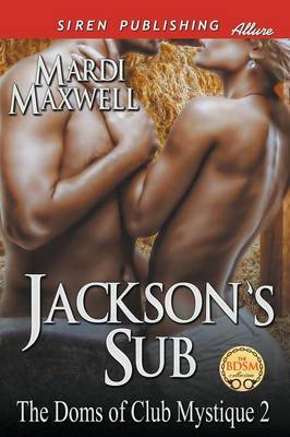 Book cover for Jackson's Sub [The Doms of Club Mystique 2] (Siren Publishing Allure)