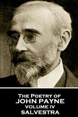 Book cover for John Payne - The Poetry of John Payne - Volume IV
