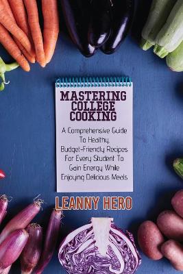 Book cover for Mastering College Cooking