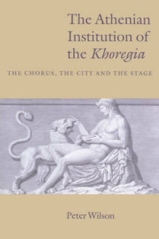 Cover of The Athenian Institution of the Khoregia