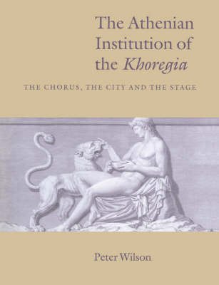 Book cover for The Athenian Institution of the Khoregia