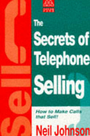 Cover of The Secrets of Telephone Selling