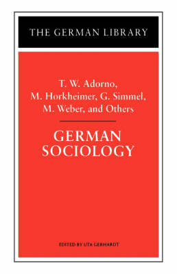 Cover of German Sociology: T.W. Adorno, M. Horkheimer, G. Simmel, M. Weber, and Others