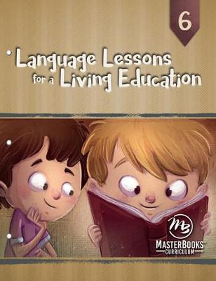 Book cover for Language Lessons for a Living Education 6