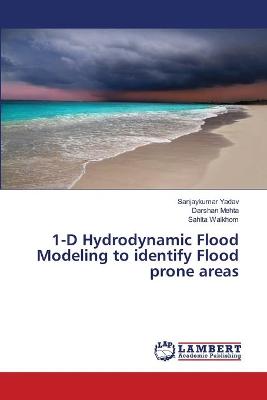 Book cover for 1-D Hydrodynamic Flood Modeling to identify Flood prone areas