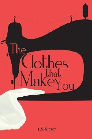 Cover of The Clothes That Make You