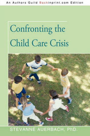 Cover of Confronting the Child Care Crisis