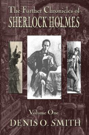 Cover of The Further Chronicles of Sherlock Holmes - Volume 1