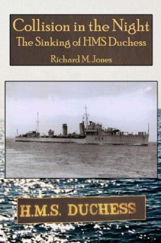 Cover of Collision in the Night - The Sinking of HMS Duchess