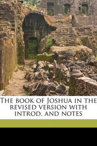 Cover of The Book of Joshua in the Revised Version with Introd. and Notes