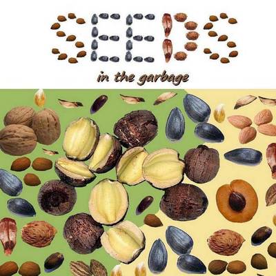 Book cover for Seeds in the Garbage