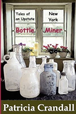 Book cover for Tales of an Upstate New York Bottle Miner