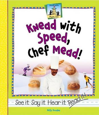 Book cover for Knead with Speed, Chef Mead!