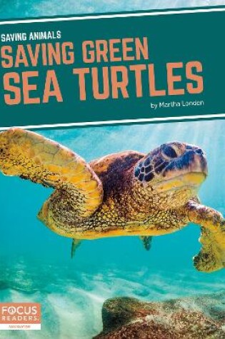 Cover of Saving Animals: Saving Green Sea Turtles