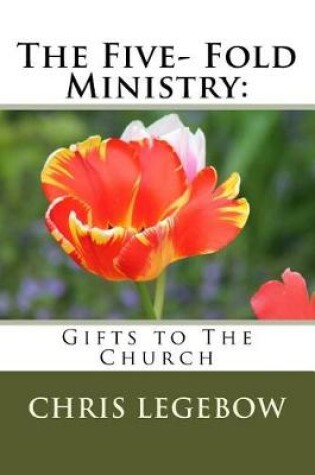 Cover of The Five- Fold Ministry