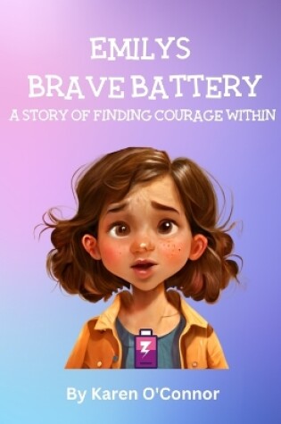 Cover of Emily's Brave Battery
