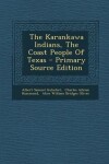 Book cover for The Karankawa Indians, the Coast People of Texas