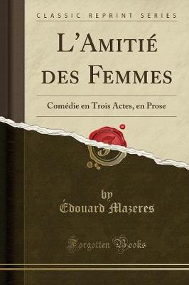 Book cover for L'Amitié Des Femmes