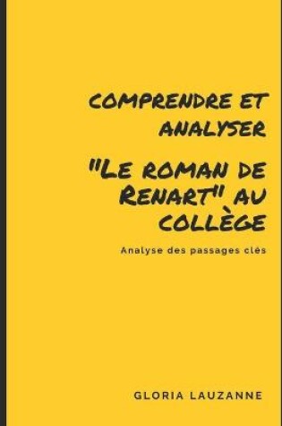 Cover of Comprendre et interpreter "Le Roman de Renart" au college