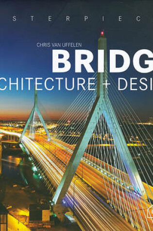 Cover of Masterpieces: Bridge Architecture and Design