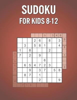 Book cover for Sudoku For Kids 8-12