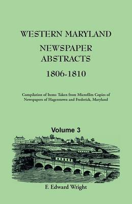 Book cover for Western Maryland Newspaper Abstracts, Volume 3