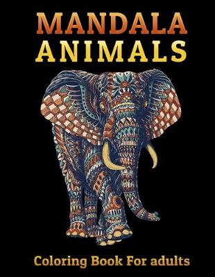 Cover of MANDALA Animals - Coloring Book For adults