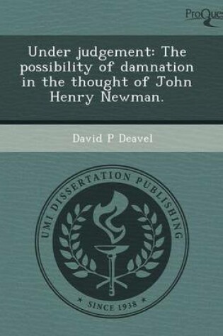 Cover of Under Judgement: The Possibility of Damnation in the Thought of John Henry Newman