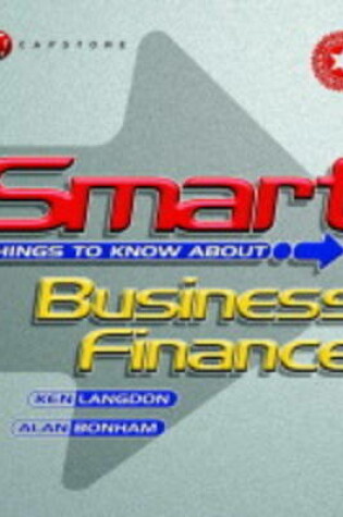 Cover of Smart Things to Know about Business Finance