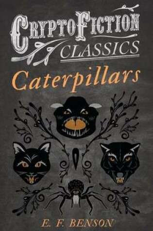 Cover of Caterpillars (Cryptofiction Classics - Weird Tales of Strange Creatures)