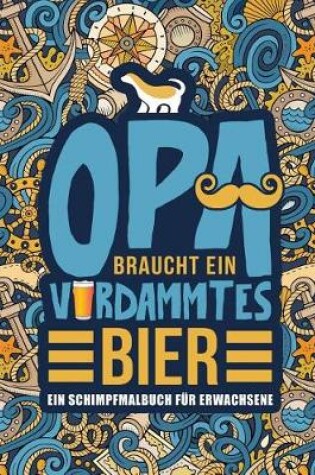 Cover of Opa braucht ein verdammtes Bier