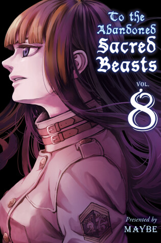 Cover of To The Abandoned Sacred Beasts 8