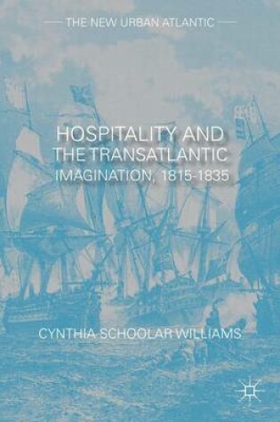 Cover of Hospitality and the Transatlantic Imagination, 1815-1835