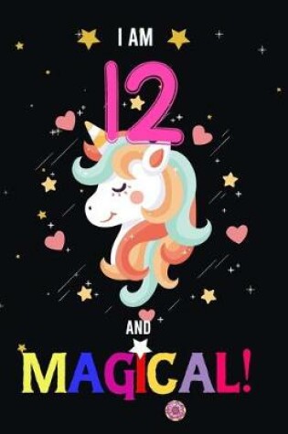Cover of I am 12 And Magical!