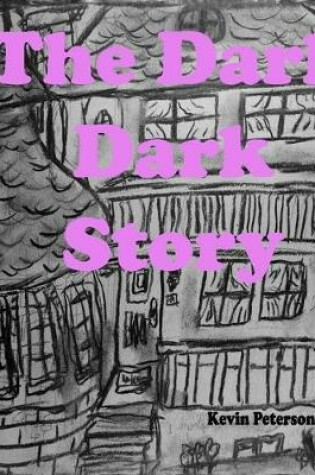 Cover of The Dark Dark Story