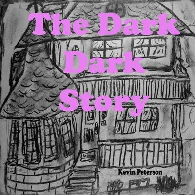 Book cover for The Dark Dark Story