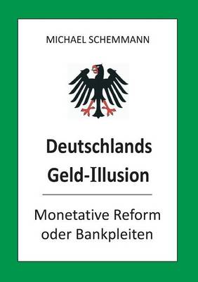 Book cover for Deutschlands Geld-Illusion.