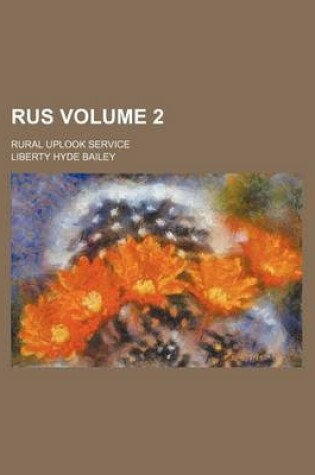 Cover of Rus Volume 2; Rural Uplook Service