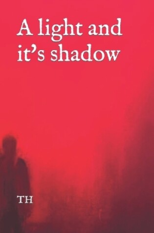 Cover of A light and It's shadow