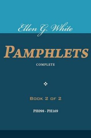 Cover of Ellen G. White Pamphlets, Book 2 of 2