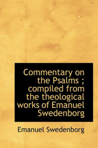 Cover of Commentary on the Psalms; Compiled from the Theological Works of Emanuel Swedenborg