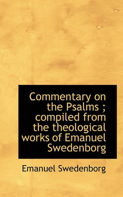 Book cover for Commentary on the Psalms; Compiled from the Theological Works of Emanuel Swedenborg