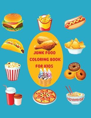 Book cover for Junk Food Coloring Book for Kids